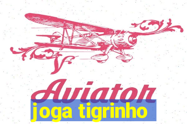 joga tigrinho