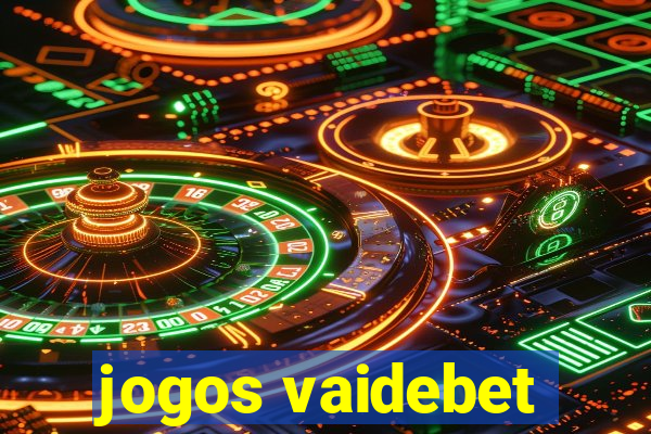 jogos vaidebet