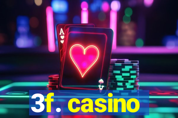 3f. casino