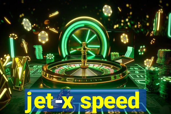 jet-x speed