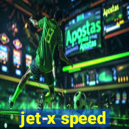 jet-x speed