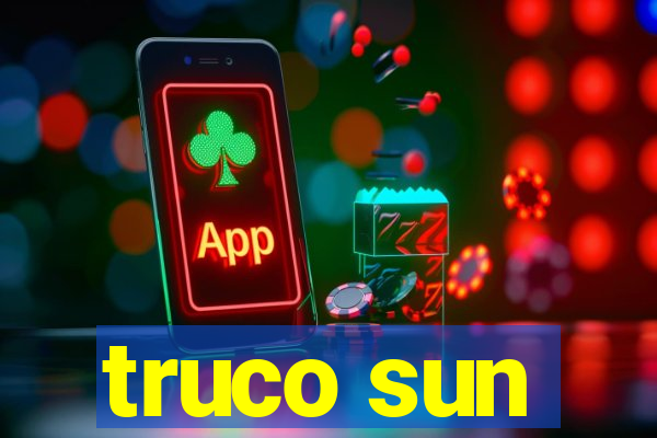 truco sun