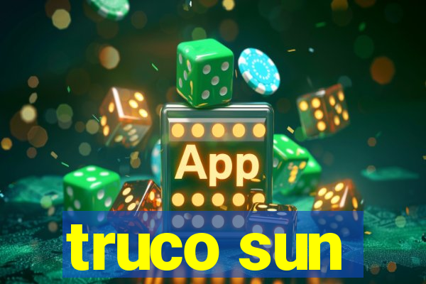 truco sun