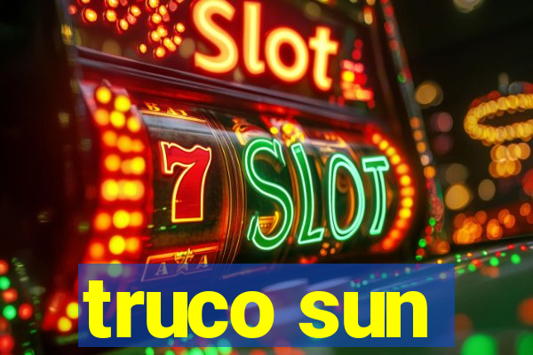 truco sun