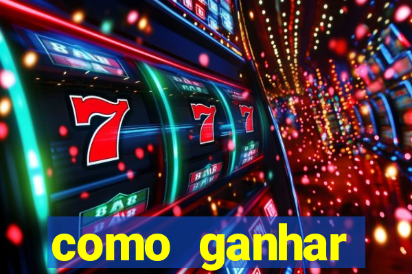 como ganhar dinheiro slots