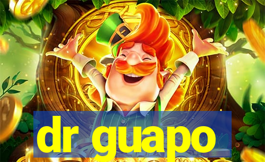 dr guapo