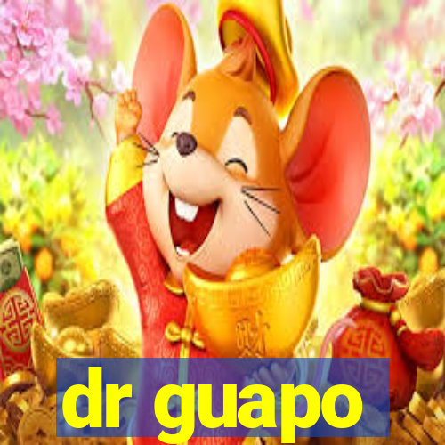 dr guapo