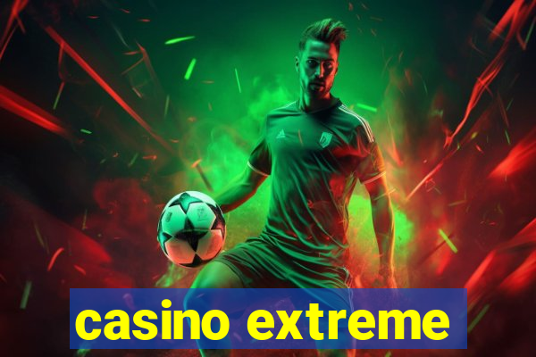 casino extreme