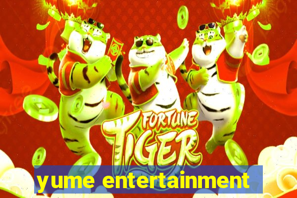 yume entertainment