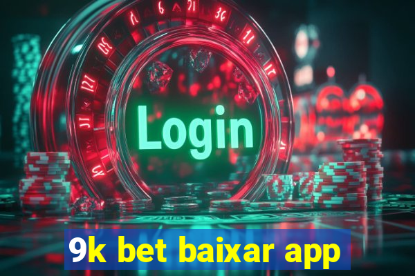 9k bet baixar app