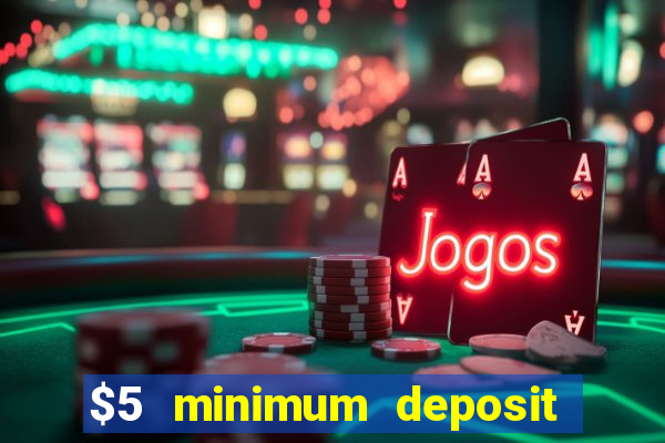 $5 minimum deposit casino in canada