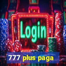 777 plus paga