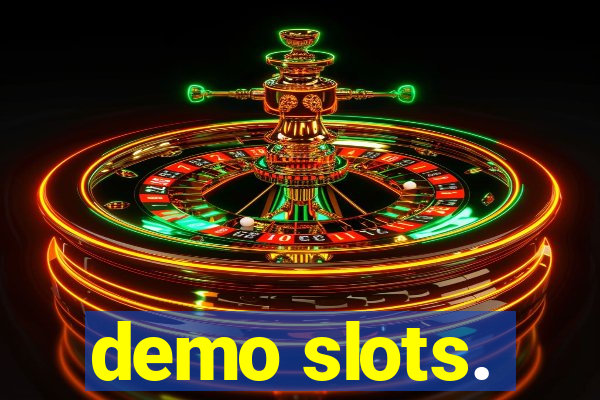 demo slots.