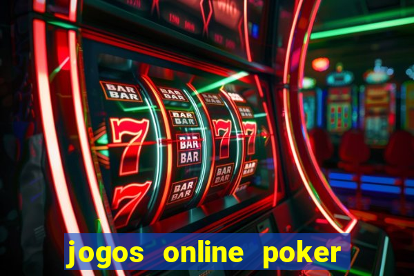 jogos online poker texas hold