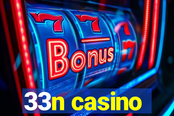 33n casino