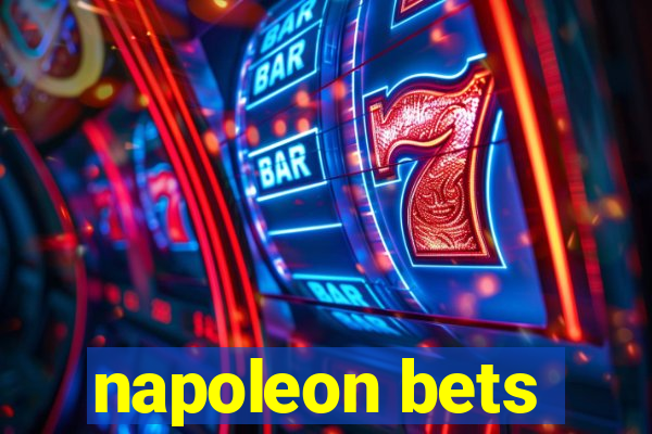 napoleon bets