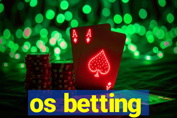 os betting