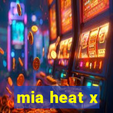 mia heat x