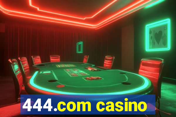 444.com casino