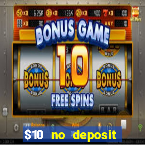 $10 no deposit mobile casino 2018