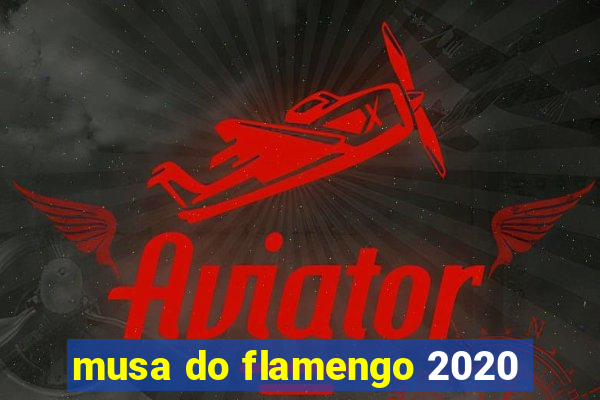 musa do flamengo 2020