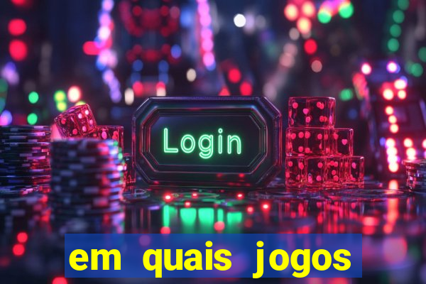 em quais jogos apostar hoje