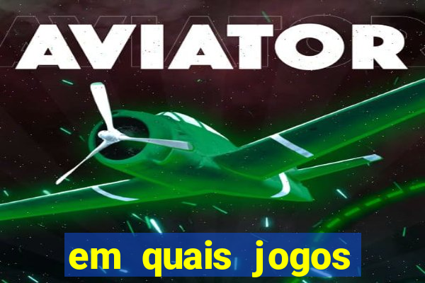 em quais jogos apostar hoje