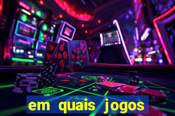 em quais jogos apostar hoje