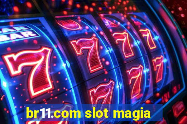 br11.com slot magia