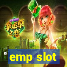 emp slot