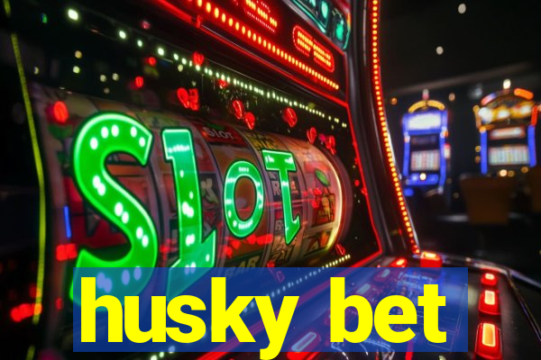 husky bet