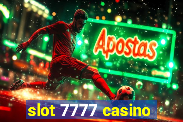 slot 7777 casino