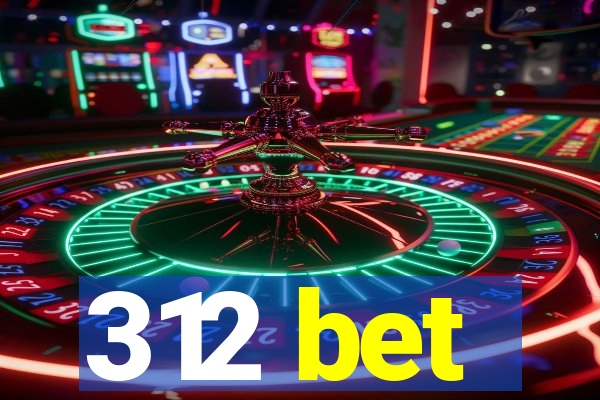 312 bet