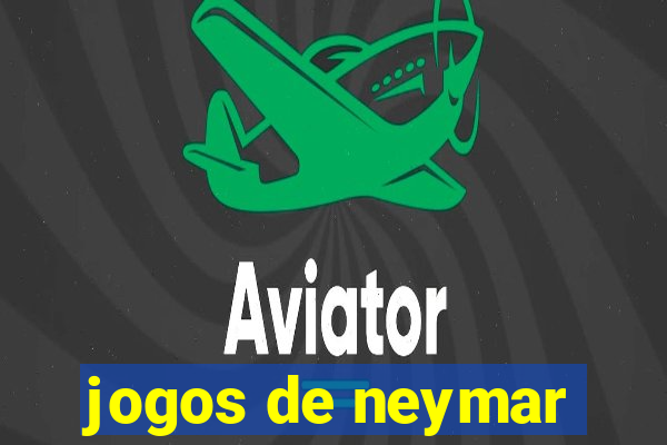 jogos de neymar