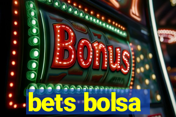 bets bolsa