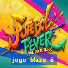 jogo blaze é legal no brasil