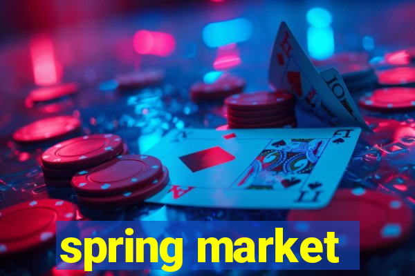 spring market