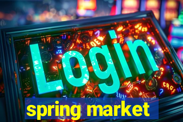 spring market