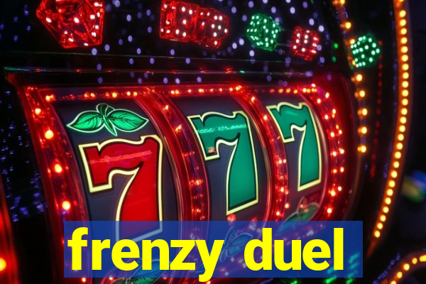 frenzy duel