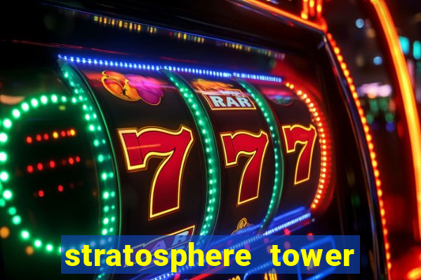 stratosphere tower hotel and casino