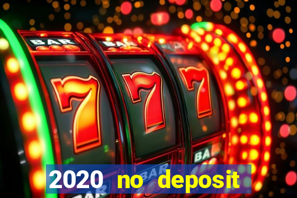 2020 no deposit casino codes