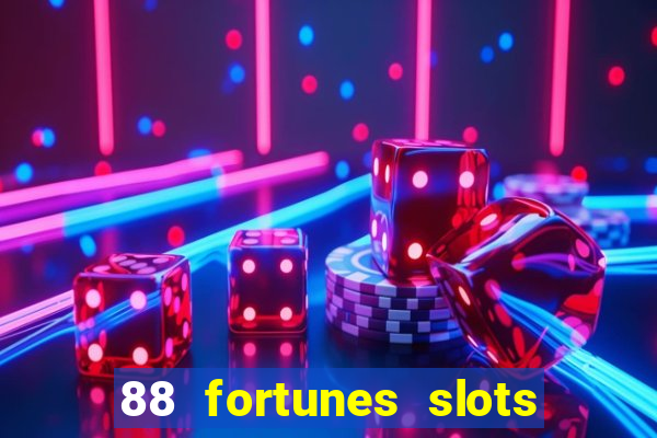 88 fortunes slots casino tragamonedas gratis