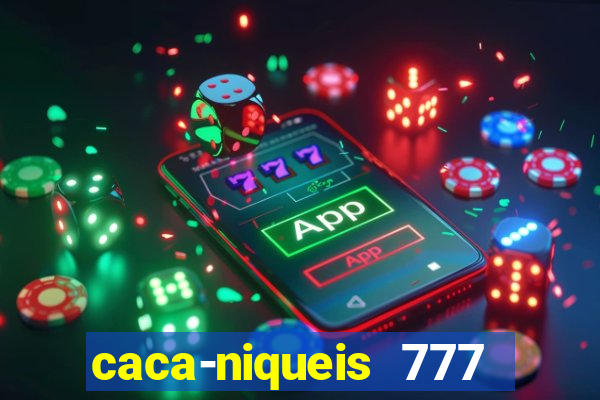 caca-niqueis 777 earth dream