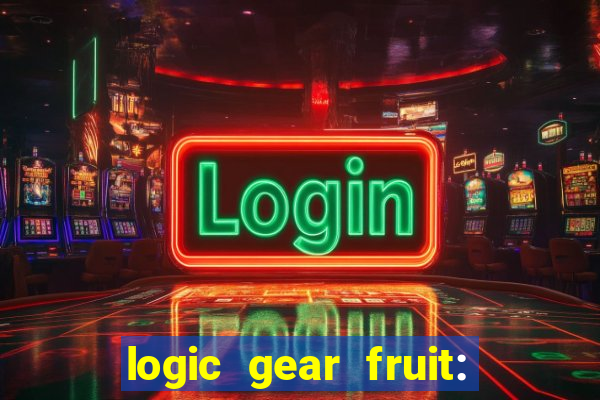 logic gear fruit: gear wheels