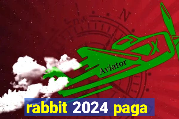 rabbit 2024 paga