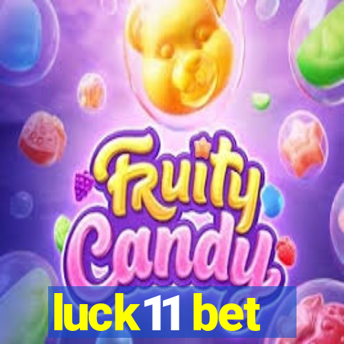 luck11 bet