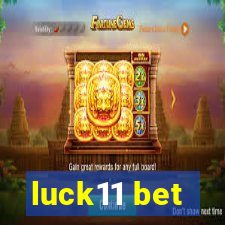 luck11 bet