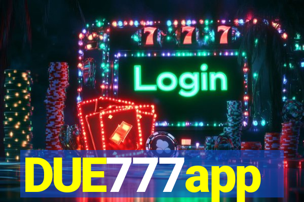 DUE777app