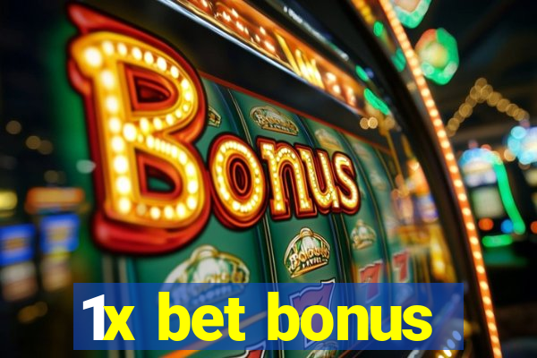 1x bet bonus