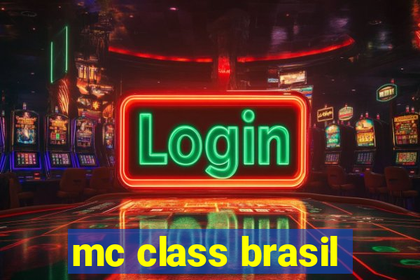 mc class brasil